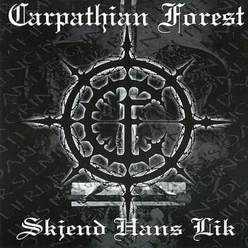 CARPATHIAN FOREST - Skjend Hans Lik