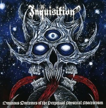 INQUISITION - Ominous Doctrines Of The Perpetual Mystical Macrocosm