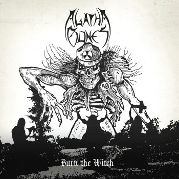 AGATHA BONES - Burn The Witch