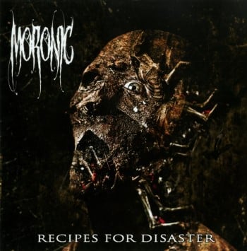 MORONIC - Reccipes For Disaster