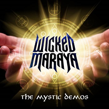 WICKED MARAYA - The Mystic Demos