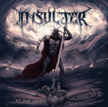 INSULTER - ...To The Last!