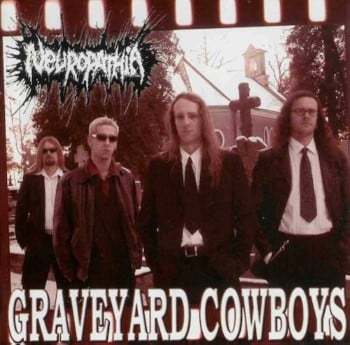 NEUROPATHIA - Graveyard Cowboys