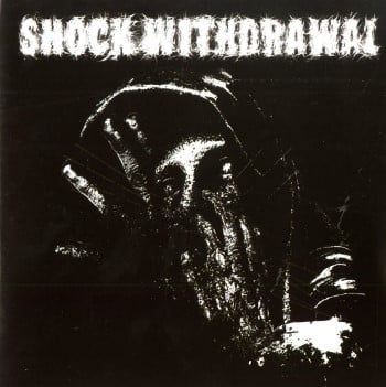 SHOCK WITHDRAWAL - Shock Withdrawal