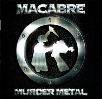 MACABRE - Murder Metal
