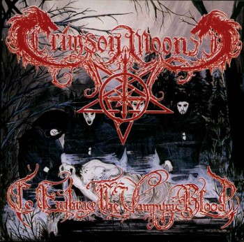 CRIMSON MOON - To Embrace The Vampyric Blood