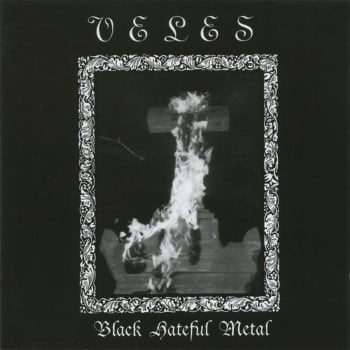 VELES - Black Hateful Metal