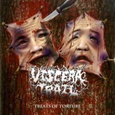 VISCERA TRAIL - Treats Of Torture