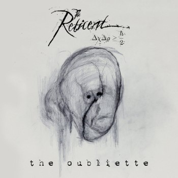 THE RETICENT - The Oubliette