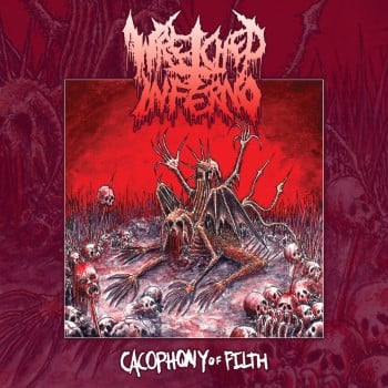 WRETCHED INFERNO - Cacophony Of Filth