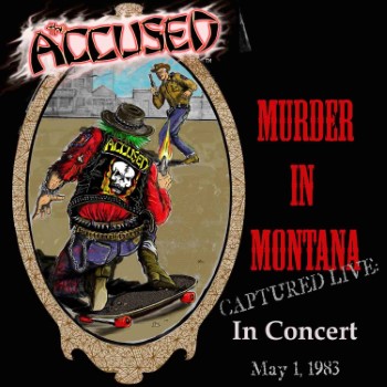 THE ACCUSED - Murder In Montana