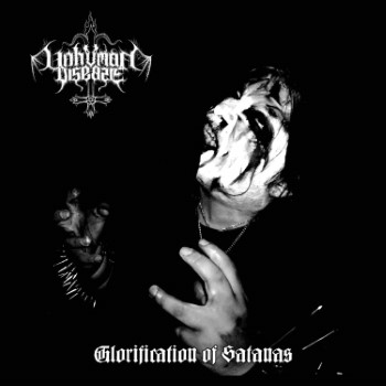 UNHUMAN DISEASE - Glorification Of Satanas