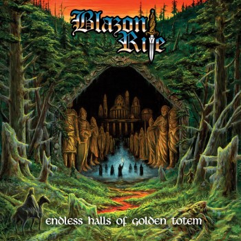 BLAZON RITE - Endless Halls Of Golden Totem