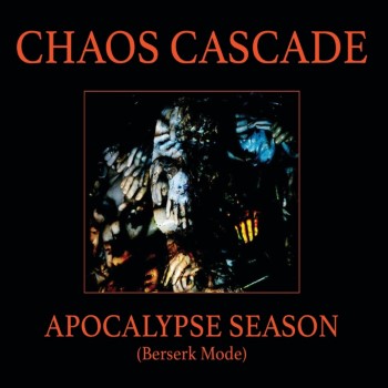CHAOS CASCADE - Apocalypse Season (Berserk Mode)