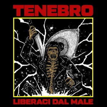 TENEBRO - Liberaci Dal Male