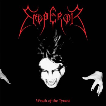 EMPEROR - Wrath Of The Tyrant