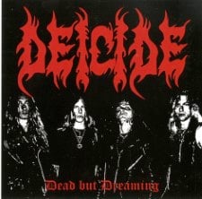 DEICIDE - Dead But Dreaming