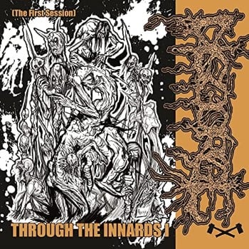 DISGORGE - Through The Innards I (The First Session)