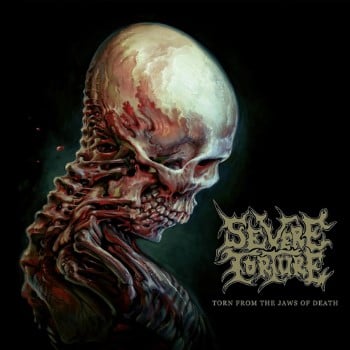 SEVERE TORTURE - Torn From The Jaws Of Death