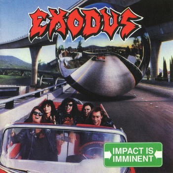 EXODUS - Impact Is Imminent