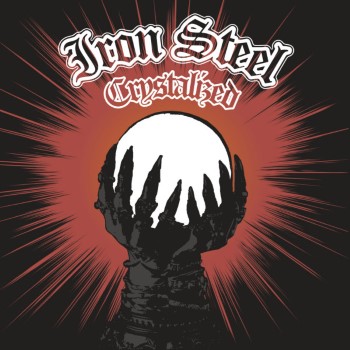 IRON STEEL - Crystalized