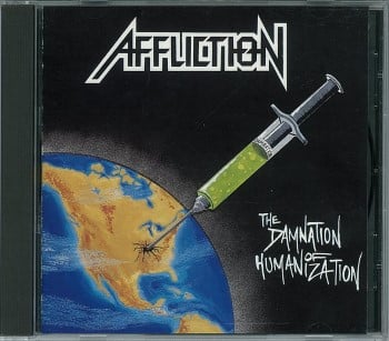 AFFLICTION - The Damnation Of Humanization