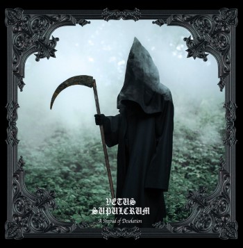 VETUS SUPULCRUM - A Shroud Of Desolation, Sixth Album!