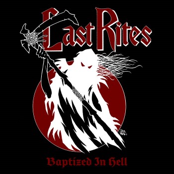 LAST RITES - Baptized In Hell