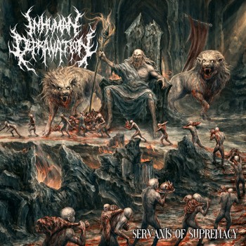 INHUMAN DEPRAVATION - Servants Of Supremacy