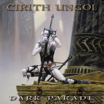 CIRITH UNGOL - Dark Parade