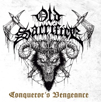 OLD SACRIFICE - Conqueror's Revenge