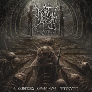 MORTAL DECAY - A Gathering Of Human Artifacts