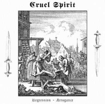 CRUEL SPIRIT - Regression-Arrogance-Competition