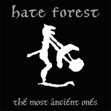 HATE FOREST - The Most Ancient Ones