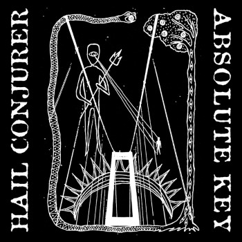HAIL CONJURER / ABSOLUTE KEY - Trident And Vision