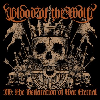 BLOOD OF THE WOLF - Iv: The Declaration Of War Eternal