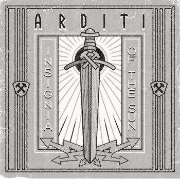 ARDITI - Insignia Of The Sun