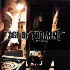 AGE OF TORMENT - I, Against I