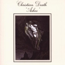 CHRISTIAN DEATH - Ashes