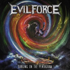 EVIL FORCE - Banging On The Pentagram