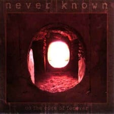 NEVER KNOWN - On The Edge Of Forever