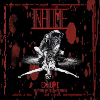 INHUME - Exhume 25 Years Of Decomposition