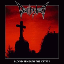 DEATHSTORM - Blood Beneath The Crypts