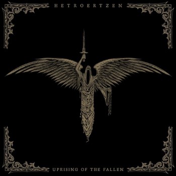 HETROERTZEN - Uprising Of The Fallen