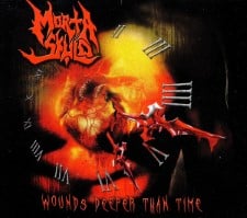 MORTA SKULD - Wounds Deeper Than Time