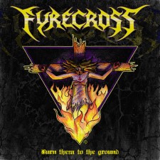FYRECROSS - Burn Them To The Ground