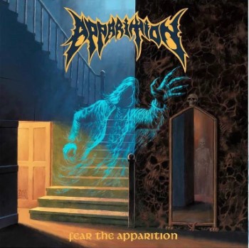 APPARITION - Fear The Appariton