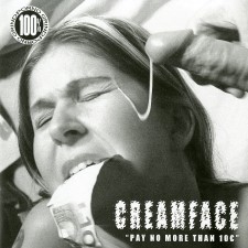 CREAMFACE - Pay No More Than 10E