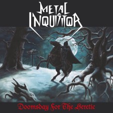 METAL INQUISITOR - Doomsday For The Heretic + Live At The Rock Hard Festival 2007