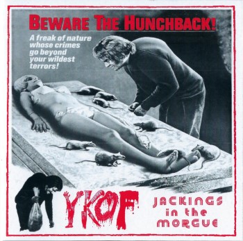 YOUR KID'S ON FIRE - Jackings In The Morgue (2009-2016)